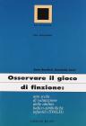 Osservare il gioco di finzione: una scala di valutazione delle abilit� ludico-simboliche infantili (Svalsi)