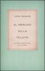 Al mercato della felicit�. La forza irrinunciabile del desiderio