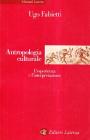 Antropologia culturale. Le esperienze e le interpretazioni