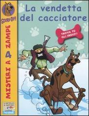 La vendetta del cacciatore. Scooby-Doo!