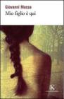 Mio figlio � qui