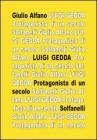 Luigi Gedda. Protagonista di un secolo. Biografia e spiritualit�