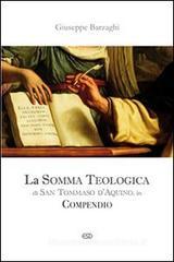 La Somma Teologica di San Tommaso d'Aquino in compendio La Somma Teologica di San Tommaso d'Aquino in compendio