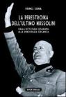 La perestroika dell'ultimo Mussolini. Dalla dittatura cesariana alla democrazia organica