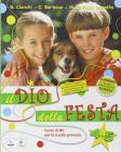 Il Dio della festa. Con espansione online. Per la 4� e 5� classe della Scuola elementare