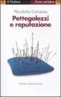 Pettegolezzi e reputazione. Anche gli insospettabili parlano degli assenti