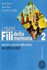 I Nuovi fili della memoria. Uomini e donne nella storia. Per le Scuole superiori vol.2