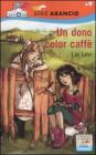 Un dono color caff�