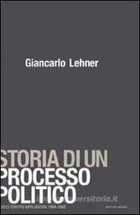 Storia di un processo politico. Giudici contro Berlusconi 1994-2002 Storia di un processo politico. Giudici contro Berlusconi 1994-2002