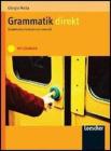 Grammatik Direkt. Grammatica tedesca con esercizi. Mit Losungen. Per la Scuola media