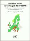 La famiglia fantasma. DICO, PACS e matrimoni omosessuali. La politica italiana in crisi
