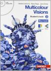Multicolour visions. Student's book. Con espansione online. Con 2 CD Audio. Per la Scuola media vol.3