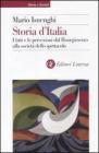 Storia d'Italia. I fatti e le percezioni dal Risorgimento alla societ� dello spettacolo
