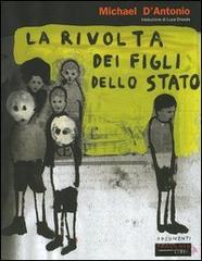 La rivolta dei figli dello Stato La rivolta dei figli dello Stato