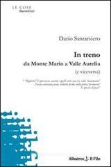 In treno. Da monte Mario a Valle Aurelia (e viceversa) In treno. Da monte Mario a Valle Aurelia (e viceversa)