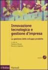 Innovazione tecnologica e gestione d'impresa vol.1