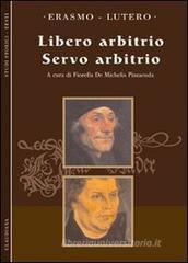 Libero arbitrio. Servo arbitrio