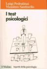 I test psicologici. Teorie e tecniche