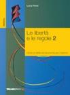 La libert� e le regole. Per le Scuole superiori vol.2