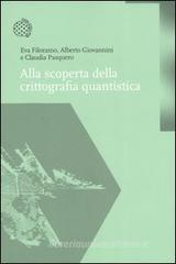 Alla scoperta della crittografia quantistica Alla scoperta della crittografia quantistica