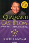 I quadranti del cashflow. Guida per la libert� finanziaria