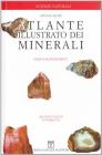 Atlante illustrato dei minerali. Guida al riconoscimento