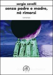 Senza padre e madre n� rimorsi