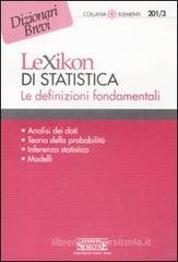 Lexikon di statistica. Le definizioni fondamentali Lexikon di statistica. Le definizioni fondamentali