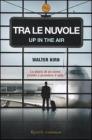 Tra le nuvole. Up in the air