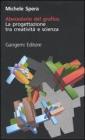 Abecedario del grafico. La progettazione tra creativit� e scienza
