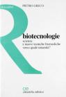 Biotecnologie. Scienza e nuove tecniche biomediche