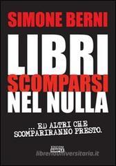 Libri scomparsi nel nulla... e altri scompariranno presto