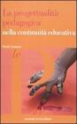 La progettualit� pedagogica nella continuita educativa
