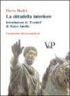 La cittadella interiore. Introduzione ai �Pensieri� di Marco Aurelio