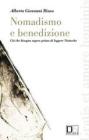 Nomadismo e benedizione. Ci� che bisogna sapere prima di leggere Nietzsche