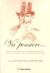 Va' pensiero. Il processo dei sentimenti musicali nell'opera di Giuseppe Verdi Va' pensiero. Il processo dei sentimenti musicali nell'opera di Giuseppe Verdi