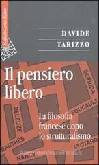 Il pensiero libero. La filosofia francese dopo lo strutturalismo Il pensiero libero. La filosofia francese dopo lo strutturalismo