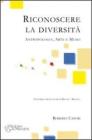Riconoscere la diversit�. Antropologia, arte e musei