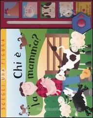 Chi � la mamma?