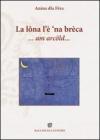 La l�na l'� 'na br�ca... am arc�ld