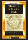 Alla ricerca della mitica Thule. Spedizioni ed esplorazioni naziste nel mondo