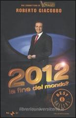 2012. La fine del mondo?