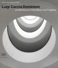 Luigi Caccia Dominioni architetto in Valtellina e Grigioni