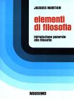 Elementi di filosofia. Introduzione generale alla filosofia. Metodologia della ricerca