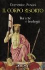 Il corpo risorto. Tra arte e teologia