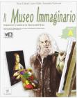 Il museo immaginario. Vol. A. Con espansione online. Per la Scuola media