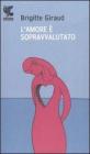 L' amore � sopravvalutato
