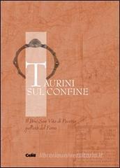 Taurini sul confine. Il Bric San Vito di Pecetto nell'età del ferro Taurini sul confine. Il Bric San Vito di Pecetto nell'età del ferro