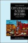 Citt� italiana in tempo di guerra. La Spezia 1940-1945