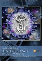 I custodi del cosmo e la storia precessionale I custodi del cosmo e la storia precessionale